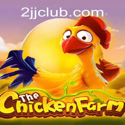 Explore the Exciting World of ChickenFarm: The 2JJ Edition