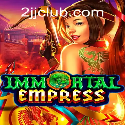 ImmortalEmpress: A Journey into the World of Timeless Strategy and Mystery