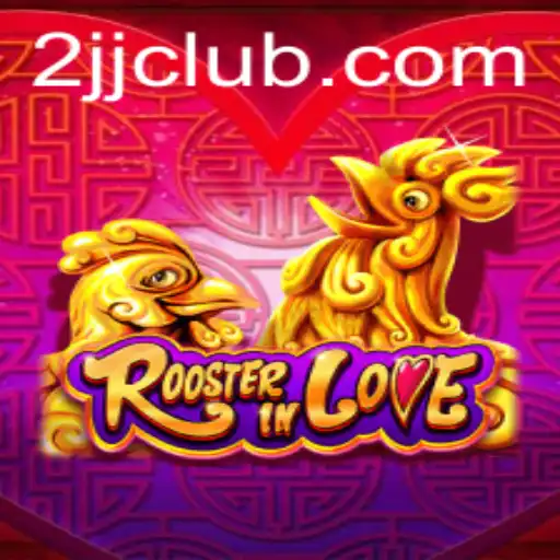 Exploring the Enchanted World of RoosterInLove and the Fascinating Keyword 2JJ